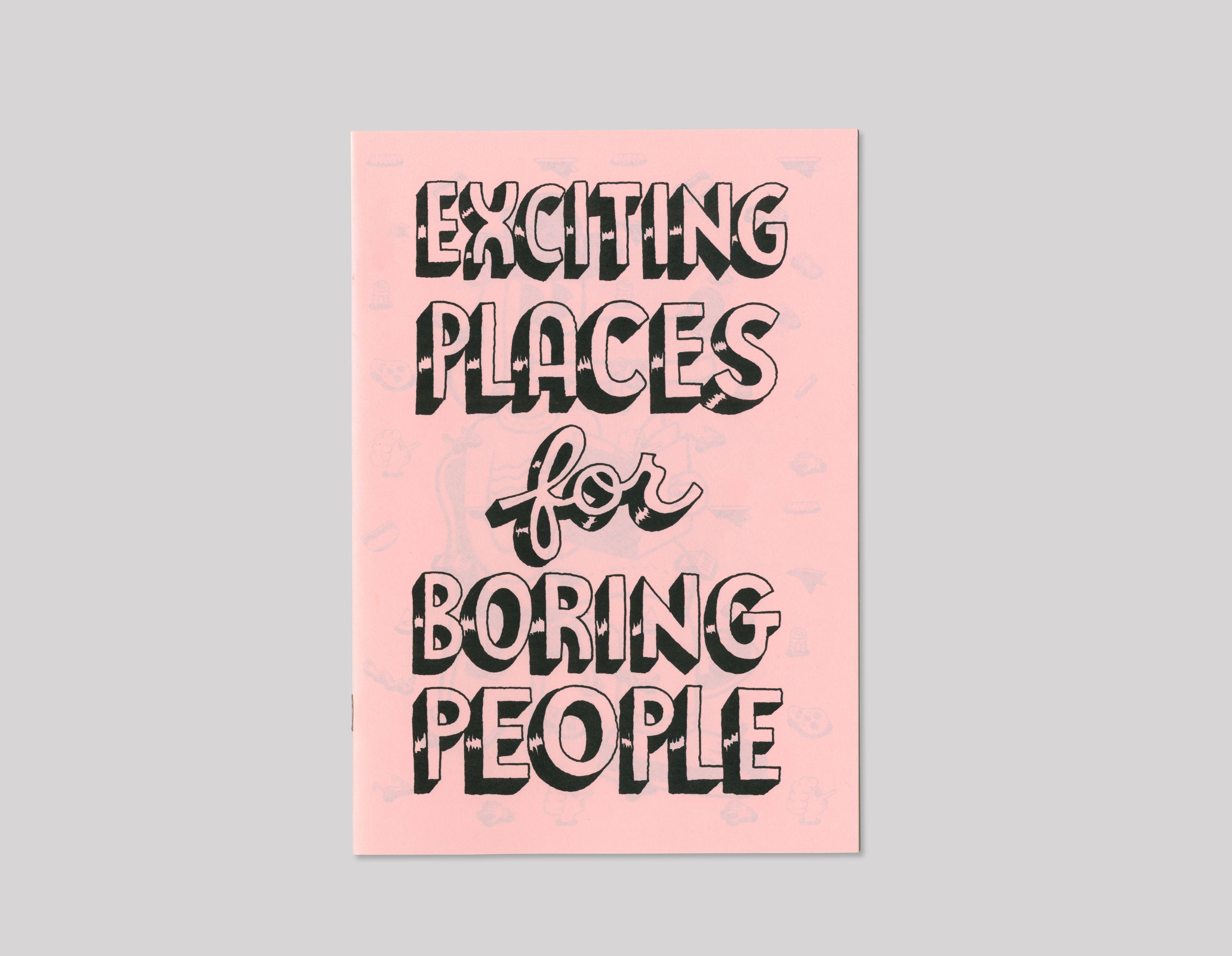 Exciting Places for Boring People